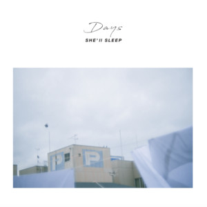 「Days」SHE'LL SLEEP itsuka - song and lyrics by SHE'll SLEEP | Spotify