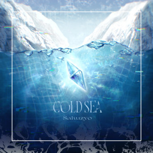 Cold Sea by Sakuzyo