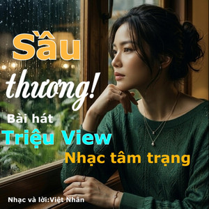 Nhạc sĩ Việt Nhân - Sầu Thương (Mới nhất,rất tâm trạng)
