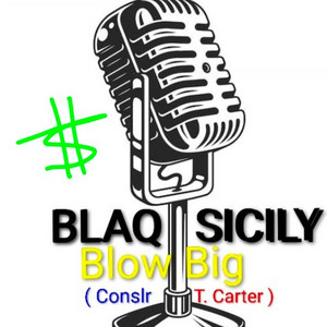 Blow Big by J-Money 13, Conslr, T. Carter