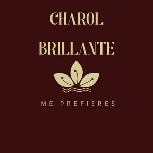Me prefieres by Charol Brillante