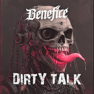 Dirty Talk by Benefice