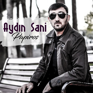 Aydın Sani - Papiros