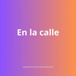 En La Calle by 30 TOO