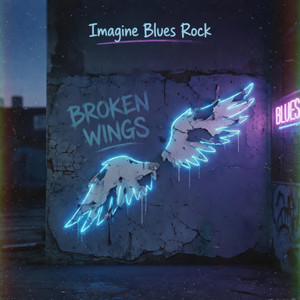 Broken Wings by Imagine Blues Rock