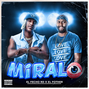 Miralo by El Fecho RD, El Fother