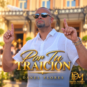 Por Tu Traicion by Danel Flores