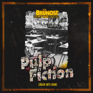 Pulp Fiction 2026 (Åker Inte Hem) by Brünost, Truse Tarzan, Heux