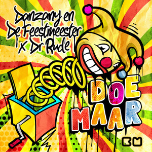 Doe Maar by Dansado & De Feestmeester, Zany, Dr Rude