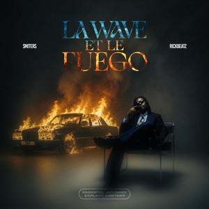 La wave et le fuego by Smiters, Rickbeatz