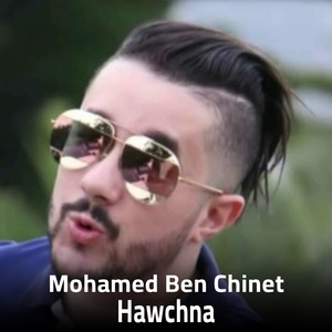 Hawchna by Mohamed Ben Chinet