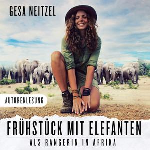 Frühstück mit Elefanten (Als Rangerin in Afrika)