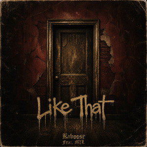 LIKE THAT by Kaboose, m1L, MonLee Mane