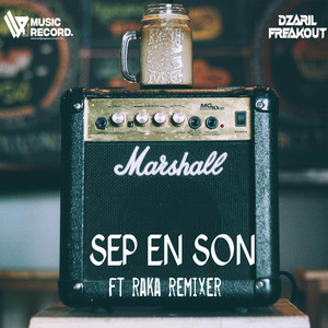 SEP EN SON - Instrumental by DZARIL FREAKOUT, Raka Remixer