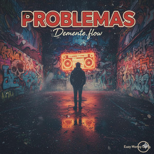 PROBLEMAS by Demente.Flow