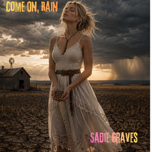 Come On, Rain by Sadie Graves