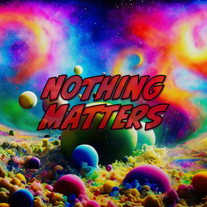 Nothing Matters by KAFKA