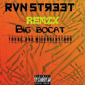 RVN Street - Young & Misunderstood (remix)