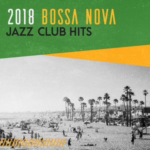 2018 Bossa Nova Jazz Club Hits album