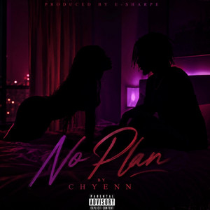 No Plan by Chyenn