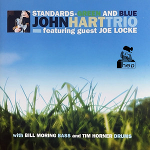 Standards - Green And Blue — John Hart Trio