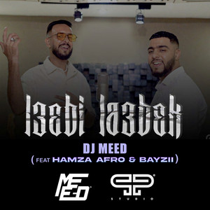 DJ MEED - Le3bi La3bek (feat. Hamza Afro & Bayzii)