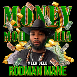 Rodman Mane - Money Moh Hia