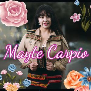 Mayte Carpio - Cañita Cañaveral