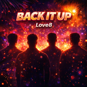 Back It Up by Love8