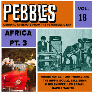 PEBBLES VOL. 18, Africa Pt. 3, Originals Artifacts From The