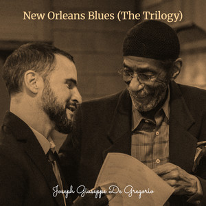 New Orleans Blues - The Trilogy by Joseph Giuseppe De Gregorio, Peter Erskine, Ron Carter