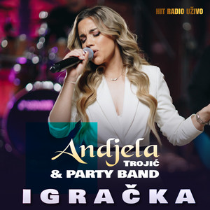 Andjela Trojic - Igracka (feat. Party Band) [Cover]