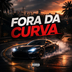 FORA DA CURVA by liocriz, Alvzz