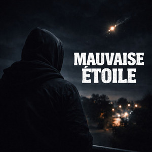 Mauvaise Étoile by Dibson