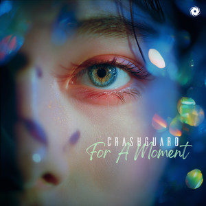 CrashGuard — For A Moment (2026)