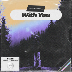 With You by Samarth Goel