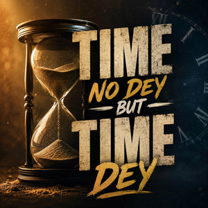 Time no dey but Time dey - Deluxe by Mr acid