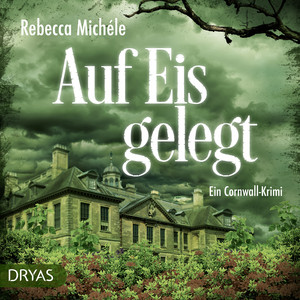 Auf Eis gelegt (Ein Cornwall-Krimi)