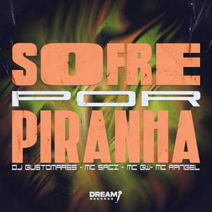 Sofre por Piranha