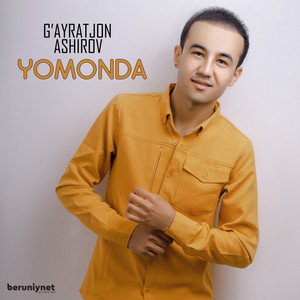 G'ayratjon Ashirov - Yomonda