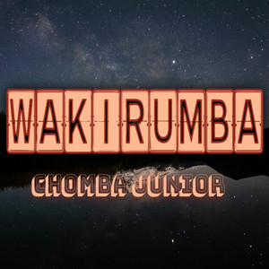 Chomba junior - Wakirumba