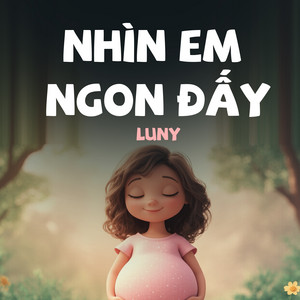 Luny - Nhìn em ngon đấy