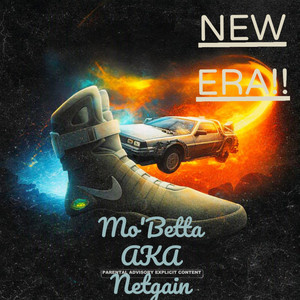NEW ERA! by Mo’Betta aka Netgain