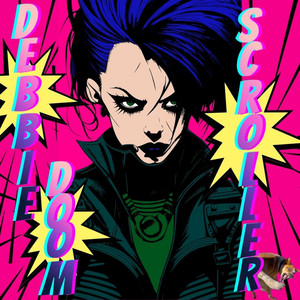 DEBBIE DOOM SCROLLER by Phil Cook & the Fall Dogs