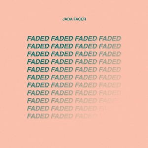 Jada Facer - Faded