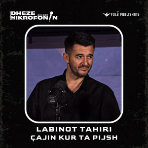 Labinot Tahiri - Çajin kur ta pijsh