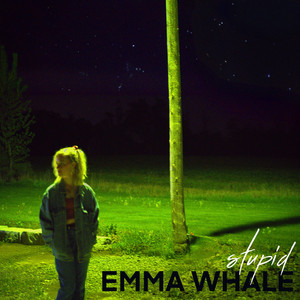 Stupid by Emma Whale