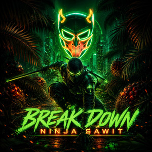 Break Down Ninja Sawit by DJ LaLa Beatloop
