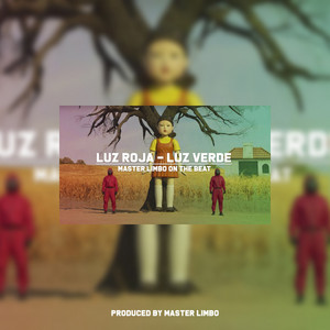 Luz Roja Luz Verde - Trap by Master Limbo On The Beat