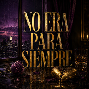 NO ERA PARA SIEMPRE by DREX V